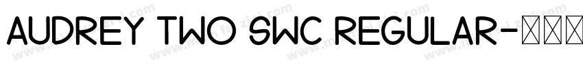 Audrey Two SWC Regular字体转换